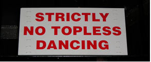 Strictly no topless dancing